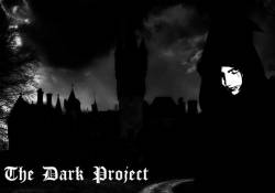 Dark Metamorphosis : The Dark Project